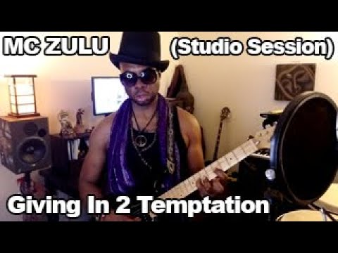 MC ZULU - Giving In 2 Temptation (Studio Session)