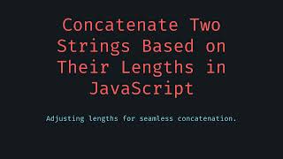 Download the video "Concatenate Two Strings Based on Their Lengths"