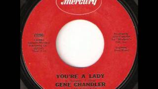 You&#39;re A Lady  -  Gene Chandler