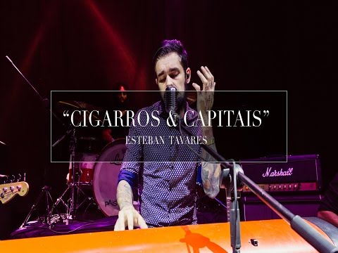 Esteban Tavares - Cigarros e Capitais