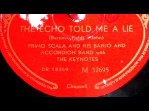 Primo Scala - The echo told me a lie - 1949
