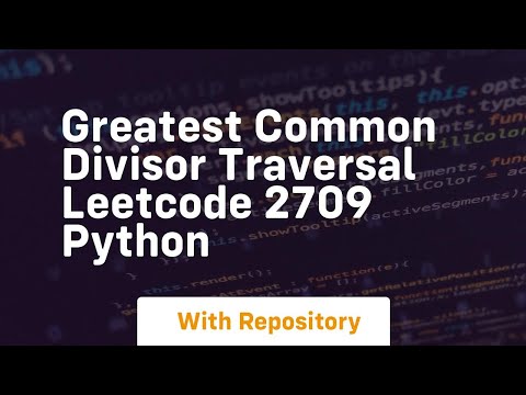 greatest common divisor traversal leetcode 2709 python