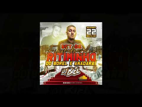 SET FINAL DE ANO RITIMINHO DO BOREL E ANDARAÍ DJ BIEL
