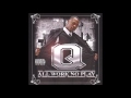 Q - Gangsta Story (All Work No Play 2006)