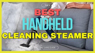 🔥 Best Handheld Steamer for Cleaning in 2026 (UPDATED) ☑️ TOP 5 ☑️