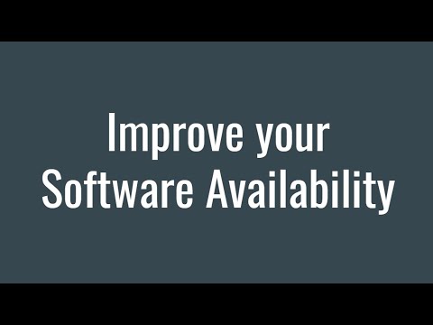 Improve your Software Availability