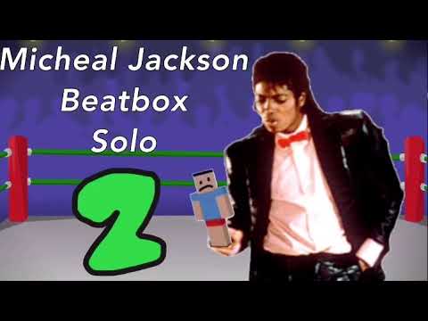 Micheal Jackson Beatbox Solo 2 - The Beatboxing Competition