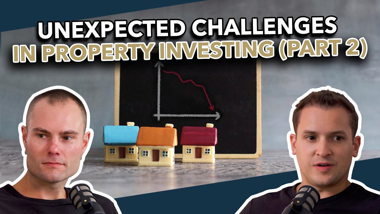 EP 17: Unexpected Challenges of Being a Property Investor Part 2