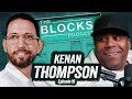 Kenan Thompson | The Blocks Podcast w/ Neal Brennan | FULL EPISODE 19