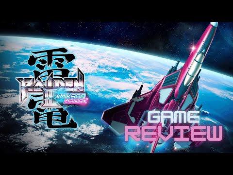 Raiden III x MIKADO MANIAX - Game Review