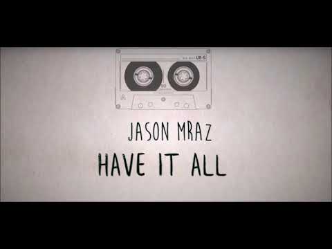 Jason Mraz Have It All 1 Hr Loop