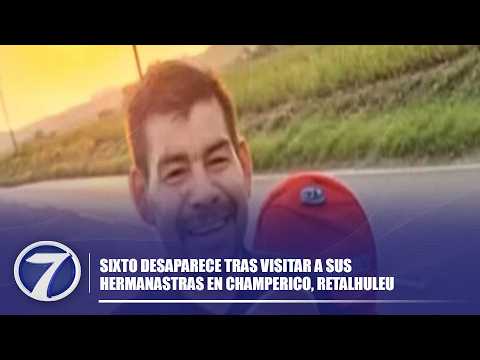 Sixto desaparece tras visitar a sus hermanastras en Champerico, Retalhuleu
