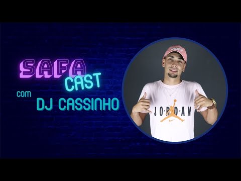 SAFACAST - DJ Cassinho - EP. 3