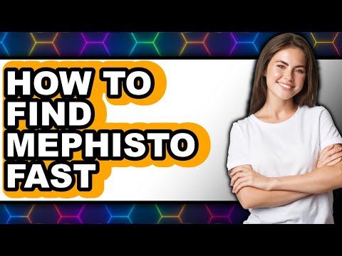 How to Find Mephisto Fast - Full Guide
