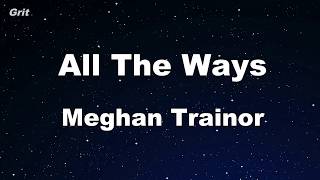 ALL THE WAYS - MEGHAN TRAINOR Karaoke 【No Guide Melody】 Instrumental