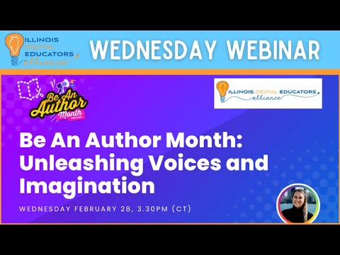 Wednesday Webinar |  Be An Author Month: Unleashing Voices & Imagination