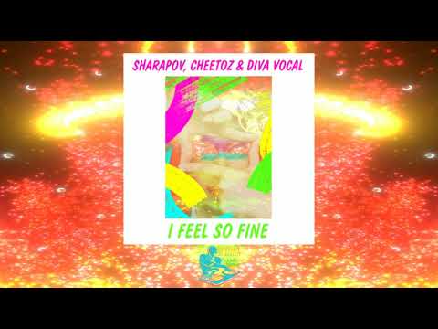 I Feel so Fine (Extended Mix) By Sharapov