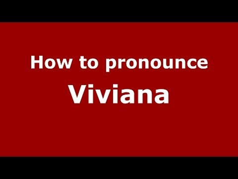 How to Pronounce Viviana in Spanish - PronounceNames.com