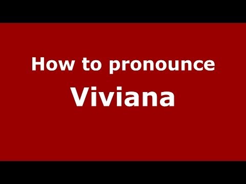 How to pronounce Viviana