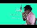 Tuphy - Saturday Morning (Official Video Lyrics)