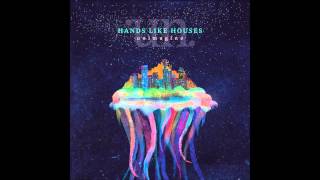 Hands Like Houses - Shapeshifters