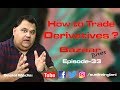How to trade Derivatives ? (In Hindi) || Bazaar Bites Episode-33 || Sunil Minglani