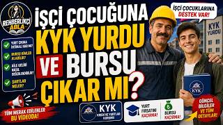 İşçi Çocuğuna 2026 KYK Yurdu ve Bursu Çıkar mı?