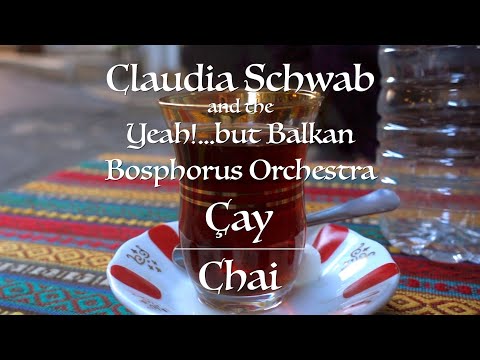 Chai - Claudia Schwab and The Yeah!...but Balkan Bosphorus Orchestra