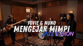 Download lagu YOVIE & NUNO - MENGEJAR MIMPI COVER JAZZ FUSION mp3