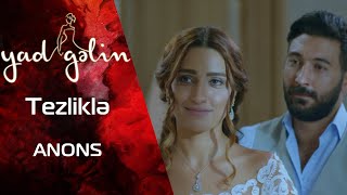 Yeni SERİAL (Yad Gəlin) - ARB yeni mövsümə FƏRQLİ SÜRƏTLƏ gəlir - Anons