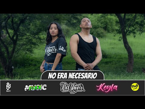 NO ERA NECESARIO - DAYNERMC FT KEYLA (VIDEO OFICIAL)
