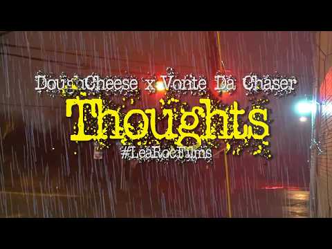 DoughCheese x Vonte Da Chaser - Thoughts *** OFFICIAL MUSIC VIDEO***