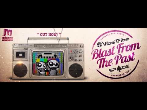 Vibe Tribe & Spade - Blast From The Past