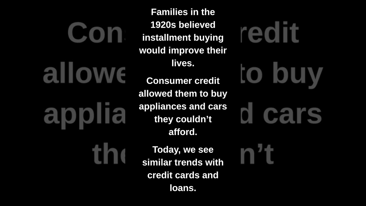Families in the 1920s believed installment buying would improve their lives.