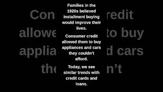 Families in the 1920s believed installment buying would improve their lives.