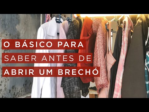 , title : 'Dicas para abrir um brechó - o básico.'