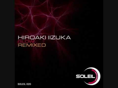 Hiroaki Iizuka - Glow (Grovskopa remix)
