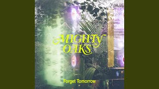 Musik-Video-Miniaturansicht zu Forget Tomorrow Songtext von Mighty Oaks