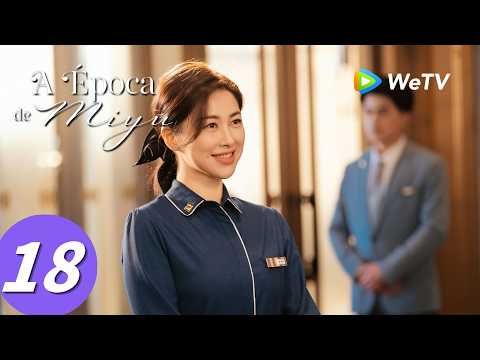 【A Época de Miyu】Episódio 18 (The Epoch of Miyu) Zhong Han Liang e Zhu Zhu | WeTV