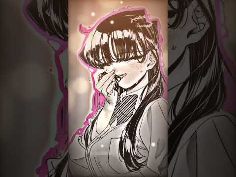 Komi-san can't communicate : MANGA'S  New Chapter   | #edit #manga #anime