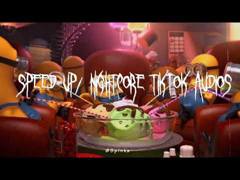 Speed up/nightcore tiktok audios part275 ♡