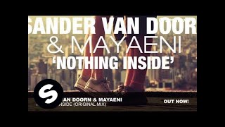 Sander van Doorn &amp; Mayaeni - Nothing Inside (Original Mix)