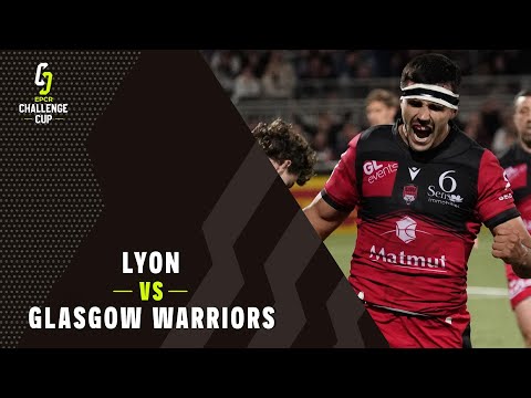 Highlights - Lyon v Glasgow Warriors - Quarter-finals | Challenge Cup Rugby 2021/22