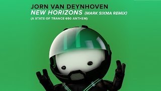 Jorn van Deynhoven - New Horizons (A State Of Trance 650 Anthem) (Mark Sixma Remix)