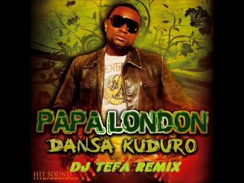 Papa London dansa kuduro ( Dj TEFA remix )