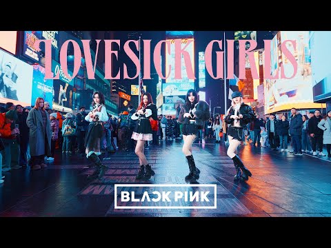 [KPOP IN PUBLIC NYC | TIMES SQUARE | ONE TAKE] BLACKPINK (블랙핑크) - ‘Lovesick Girls’ | Dance Cover