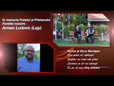 Aurica și Ducu Murășan - Sa dus neprihănitul Lajy