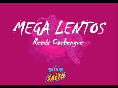 LENTOS REMIX SUPER CACHENGUE VOL. 01