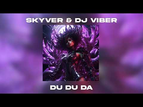 SKYVER & DJ VIBER - DU DU DA [Brazilian Phonk]
