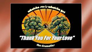 Dramatics - &quot;Thank You For Your Love&quot; w-HQ Audio (1971)